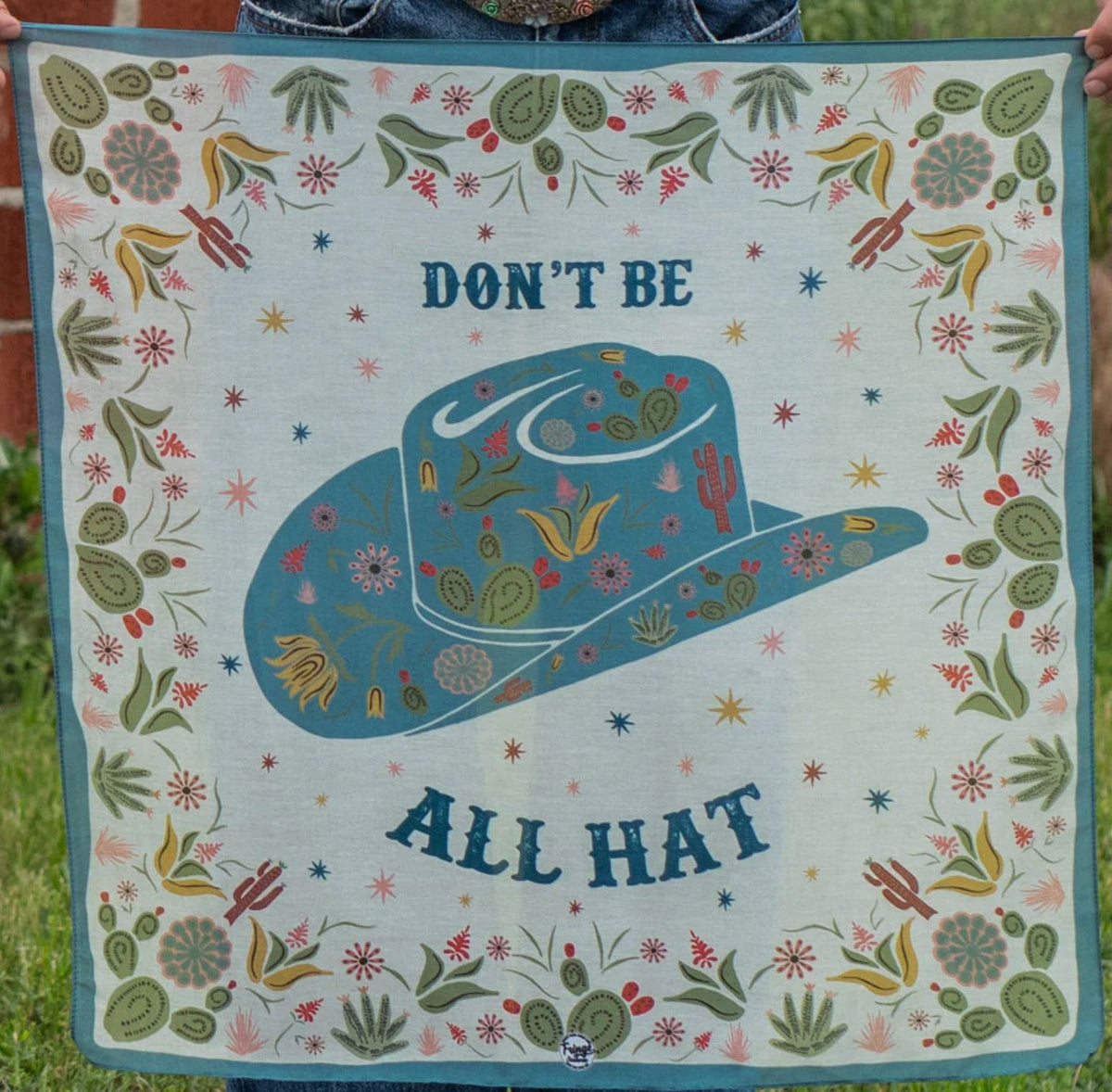 Don't Be All Hat 26" Bandana - BNDF-0481